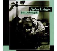 Valdes, Bebo - Bebo Rides Again