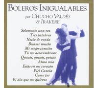 Valdes, Chucho E Irakere - Boleros Inigualables