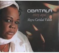 Valdes, Mayra Caridad - Obatala Estoy Aqui