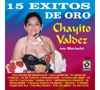 Valdez, Chayito - 15 Exitos De Oro