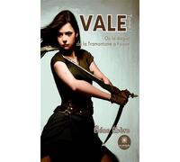 Vale Ou la dague de la Tramontane à Foison - Tome I - Élène Ébère - Le Lys Bleu - broché - Roman