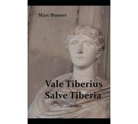 Vale Tiberius, Salve Tiberia