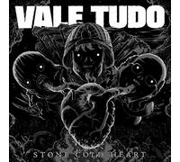 Vale Tudo - Stone Cold Heart