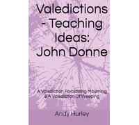 Valedictions - Teaching Ideas: John Donne: A Valediction Forbidding Mourning & A Valediction Of Weeping