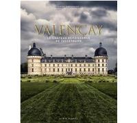 Valençay : Le château Renaissance de Talleyrand – Les Éditions Albin Michel