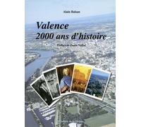Valence, 2000 ans d'histoire - Alain Balsan - Memoire De La Drome - broché - Beau livre