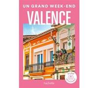 Collectif - Valence : Un Grand Week-end - Guide de voyage de poche - Édition 2023 - Broché