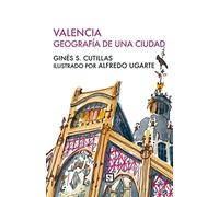 Valencia. Geografía de una ciudad