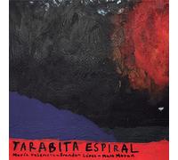 Maria Valencia, Matt Moran, Brandon Lopez – Tarabita Espiral – CD