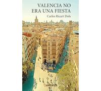Valencia no era una fiesta