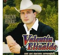 Valentín Elizalde - Traicion Federal