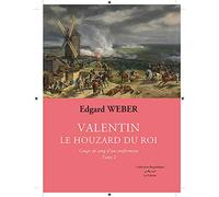 Valentin le houzard du roi tome 2 Coups de sang d'un conformiste