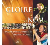 Valentin Ml-Bourel H - Gloire a Ton Nom