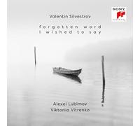 Valentin Silvestrov : Forgotten Word I Wished To Say CD