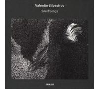 Valentin Silvestrov Silent Songs (Silvestrov, Scheps, Yakovenko) (CD) Album