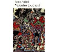 Valentin tout seul - Remo Forlani - Gallimard - Poche - Livre