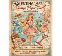 Valentina Belle Paper Doll: Vintage Dress-Up Paper Doll with Outfits to Cut, Color and Play