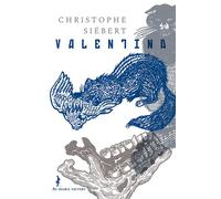 Valentina - Christophe Siébert - Au diable vauvert - broché - Roman