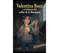 Valentina Roca y el misterio del collar de la maquesa: Libro 1 de Valentina Roca