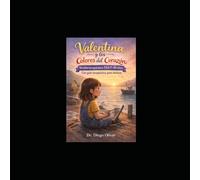 Valentina y los Colores del Corazón: (Versión terapéutica TEA 7-10 años)