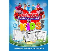 Valentine Activity Puzzles For Kids: Beware Books Presents: Mazes, Coloring Pages, Connect the dots and fun puzzles and activities for kids