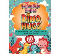 Valentine Cuties: Dino Hugs: A Valentine Coloring Book for Kids