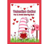 Valentine Cuties: Fun & Sweet Coloring Book
