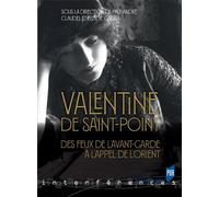 Valentine de Saint-Point Des feux de l'avant-garde à l'appel de l'Orient - Paul André Claudel - Presses Universitaires Rennes - broché - Essai