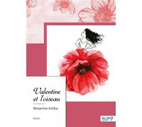 Valentine et l'oiseau - Benjamine Achiba - Nombre 7 - broché - Récit