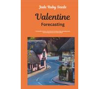 Valentine Forecasting: A Cotswolds romance, cosy and heart-stealing, brings up healing, home, and choosing the love you never realised.