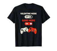 Valentine Mode Off Game Mode on Gamer Humor Art T-Shirt