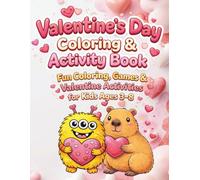 Valentine’s Day Coloring and Activity Book for Kids Ages 3-8: Fun Coloring Pages, Mazes, Tracing, Cut & Paste Activities for Preschool, Kindergarten, and Early Elementary