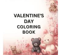 Valentine`s Day COLORING BOOK For Kids 3-6 Ages: Is the perfect coloring book for young children ages 3-6.