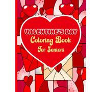 Valentine’s Day Coloring Book for Seniors: Simple stress relief coloring book with bold lines sweet Valentine moments and timeless romantic stein glass artwork