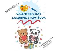 Valentine’s Day Coloring & I Spy Book: Cute Coloring Pages, I Spy & Easy Activities for Toddlers Ages 2-5 | A Sweet Valentine Gift Book