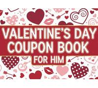 Valentine’s Day Coupon Book For Him: Love Coupon Book For Husband, Boyfriend, Lover, Great Gift Idea