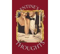 Valentine’s Day Thoughts Journal: A Valentine’s Day Notebook for Love, Reflections, Photos and Memories - Part of the Holidays Thoughts Collection