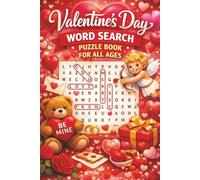 Valentine’s Day Word Search Puzzle Book for All Ages: Love-Themed Word Searches with Easy to Challenging Levels - Perfect Valentine’s Gift for Family, Friends & Classrooms