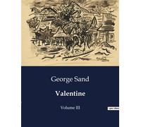 Valentine Volume III - George Sand - Culturea - broché - Roman