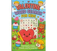 Valentine Word Search for Kids: 55 Fun Puzzles for Kids and Young Adults | 6x9 Activity Book for Classrooms, School Events & Holiday Learning