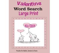 Valentine Word Search - MEGA Large Print Edition: Relaxing Valentine Puzzles for Adults, Seniors & Teens
