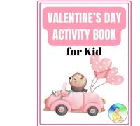 Valentine's Day Activity Book for Kids: Over 40+ Pages of Math Puzzles, Vocabulary Games, and Creative Coloring for Boys and Girls|Spread the Love of Learning This Valentine's Day!