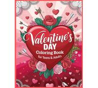 Valentine's day coloring book for teens and adults: cute romance lovely feels