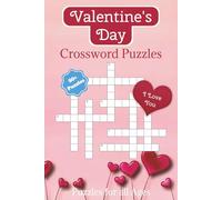 Valentine's Day Crossword Puzzle Book: Crossword Puzzles with Easy to Read Print about Valentines, Lovers, Romance and More | 6x9 inches, 120 pages | ... | Gift for Vacations, Holidays and Relaxation