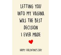 Valentines Day Gifts For Him: "Letting You Into My Vagina Was The Best Decision I Ever Made": Personalized Valentines Day Gifts For Husband From Wife
