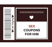 Valentines Day Gifts For Him: Naughty Coupon Book For Him: Dirty Fun Coupons For Boyfriend Husband Fiance Sex Vouchers For Lovers