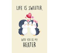 Valentines Day Gifts: "Life Is Sweeter With You As My Heater": A Thoughtful and Meaningful Gift Idea for Her Him/Girlfriend Wife/Husband Boyfriend | Valentines Day Card Alternative