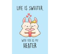 Valentines Day Gifts: "Life Is Sweeter With You As My Heater": A Thoughtful and Meaningful Gift Idea for Her Him/Girlfriend Wife/Husband Boyfriend | Valentines Day Card Alternative.