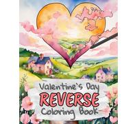 Valentine's Day Reverse Coloring Book for Kids, Teens, and Adults: Draw The Lines and Stay Calm, 40 Watercolor Patterns for ADHD Relief, Focus, and Relaxation