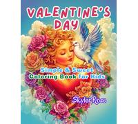Valentine's Day: Simple & Sweet Coloring Book For Kids